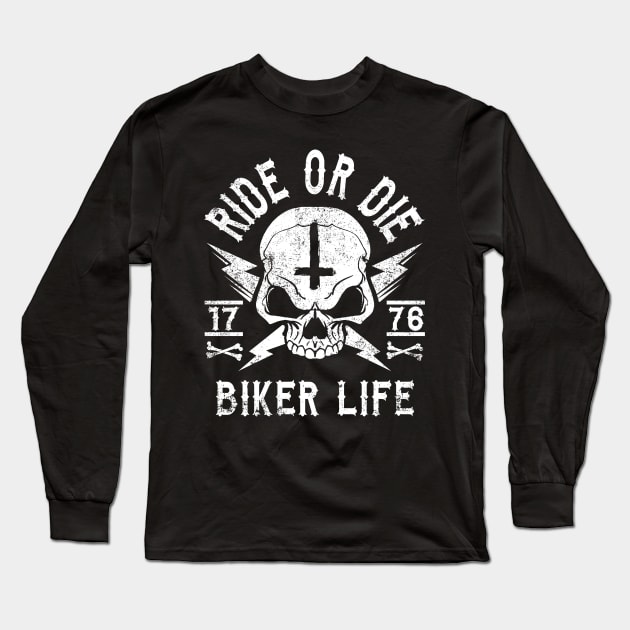 RIDE OR DIE - BIKER LIFE Long Sleeve T-Shirt by ShirtFace